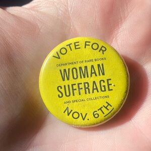 Woman Suffrage Yellow Campaign Button - Department of Rare Books